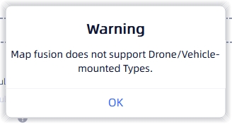Vehicle-mounted and drone-mounted do not support Map Fusion